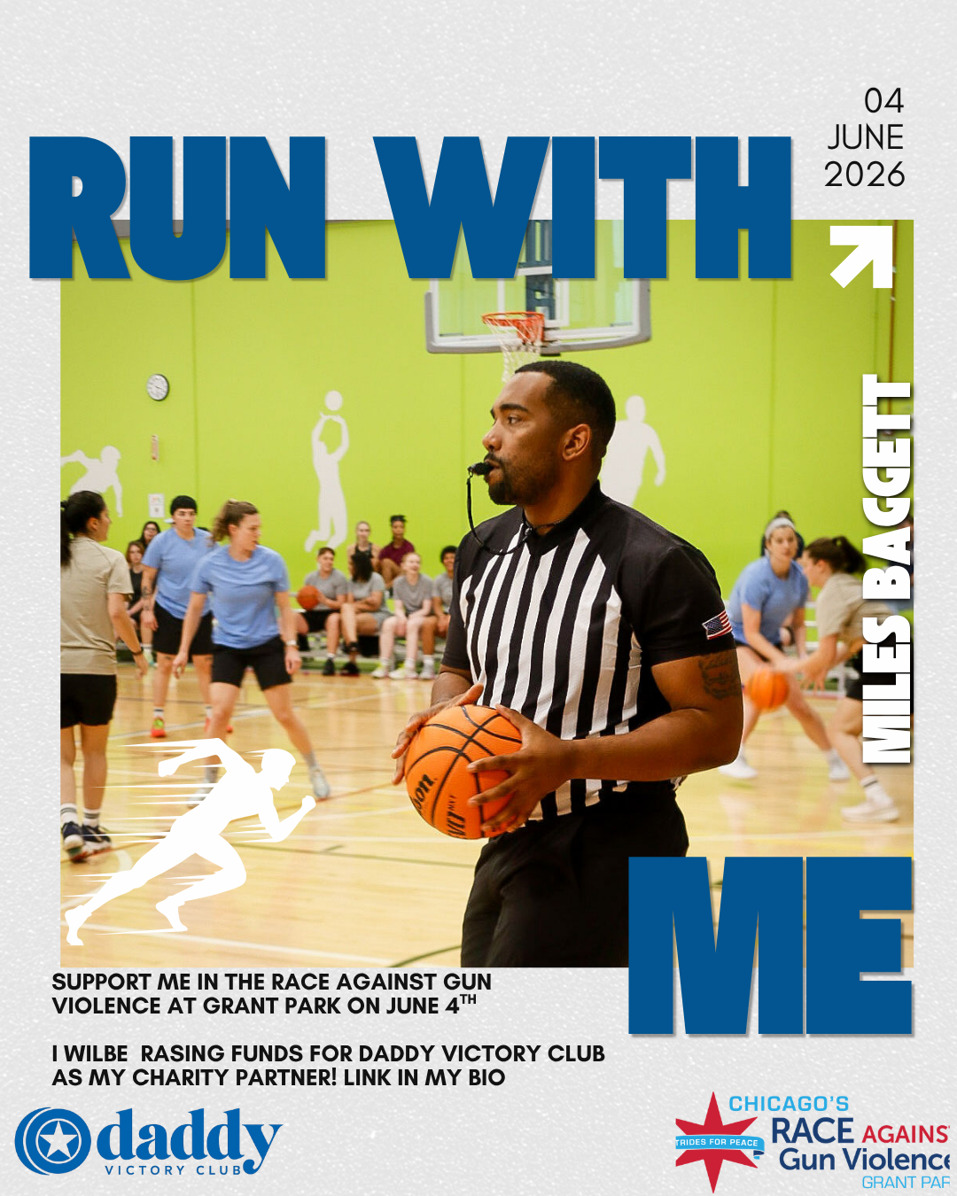 Run With Me — Miles Baggett, June 4 2026, Grant Park. Supporting Daddy Victory Club at Chicago's Race Against Gun Violence.